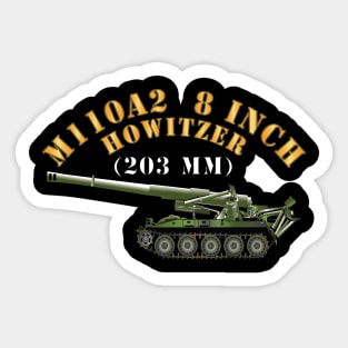 M110A2 - 8 Inch 203mm Howitzer X 300 Sticker